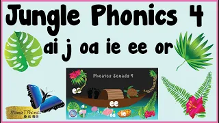 Find phonics sounds in objects | Jungle Phonics 4 | ai j oa ie ee or