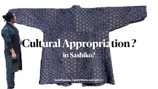 Sashiko and Cultural Appropriation // Sashiko Story Vol.10 // Sashiko is more than a trend