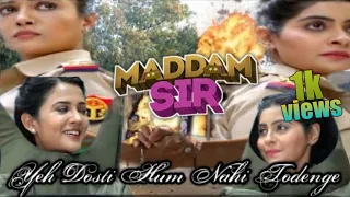 Maddam Sir | Emotional 😭 | #VM Yeh Dosti Hum Nahi Todenge | 🥺🥺🥺🧿🥀🥀🥀🦋