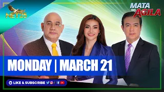 WATCH: Mata ng Agila - March 21, 2022