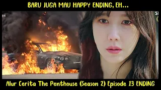 Alur Cerita The Penthouse 2 (2021) Episode 13 ENDING