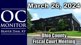 3-26-24 Ohio County Fiscal Court Meeting