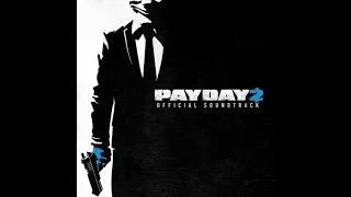 Payday 2 Official Soundtrack - I Will Give You My All 2017 (Anticipation)