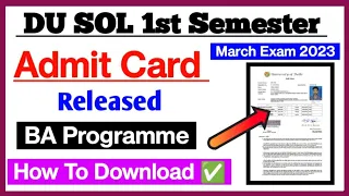 DU SOL BA Programme 1st Semester Admit Card Released March Exam 2023 How To Download ✅ All Course