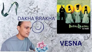 VESNA DAKHA BRAKHA