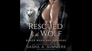 Rescued by the Wolf (Blood Moon Brotherhood, #2) - Sasha Summers