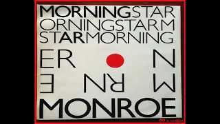 Monroe - Morning Star (Radio) 1984