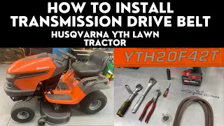 How to Install Transmission Drive Belt Husqvarna Lawn Tractor