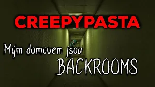 CREEPYPASTA [CZ] - Mým domovem jsou BACKROOMS