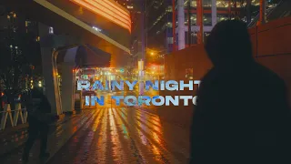 Rainy Night in Toronto | Fuji XH2s | Film Emulation