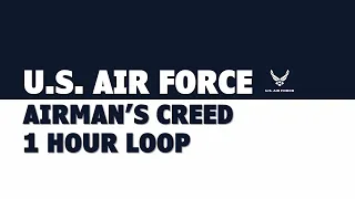 Air Force Airman's Creed (1 hour)