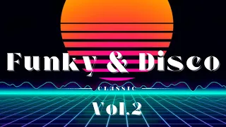 【繋いでみた】Funky & Disco Vibes Vol.2【DJ MIX NuDisco &  FunkyHouse】