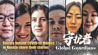 The Global Guardians: COVID-19 medics in Russia share their stories