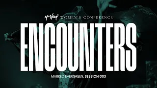 Session Three Encounter | 2023 Marked Conference | Mercy Culture Worship