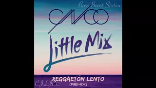 Reggaetón Lento (Remix) - CNCO, Little Mix (Bass Boosted)