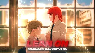 Lean On - Denji x Makima | Chainsaw man [AMV/Edit]