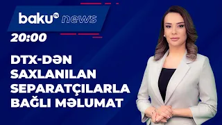 Saxlanılan separatçı "liderlər"lə bağı təcili məlumat