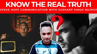 Sushant Singh Rajput Communication with Steve Huff | Real or Fake | Know the Truth with Rith Deb