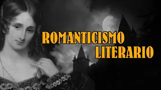 Romanticismo literario: antecedentes, características, exponentes | MÁS LITERATURA