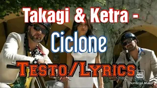 Takagi & Ketra, Elodie, Mariah - Ciclone ft. Gipsy Kings (Testo/Lyrics)