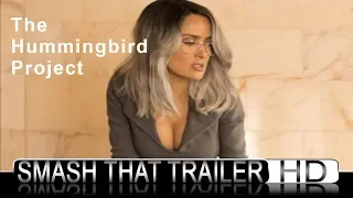 THE HUMMINGBIRD PROJECT 2019 Official US Trailer