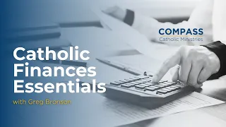 Webinar Catholic Finance Essentials with Greg Bronson