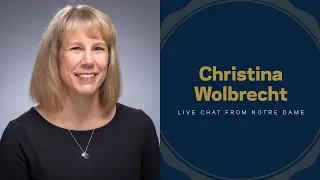 Live Chat with Christina Wolbrecht