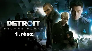 Detroit: Become Human - Végigjátszás 1.rész