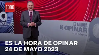 Es la Hora de Opinar - Programa Completo: 24 de mayo 2023