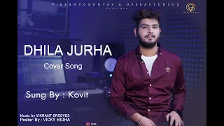 DHILA JURHA | Simar Dorraha | COVER SONG BY KOVIT | VIKRANT GROOVES | New Punjabi Songs 2021