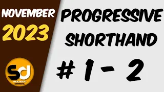 # 1 - 2 | 100 wpm | Progressive Shorthand | November 2023