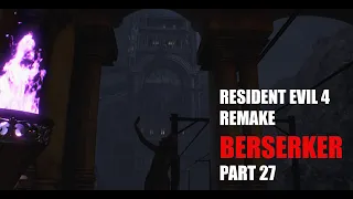 Resident Evil 4 Remake BERSERKER Mod part 27