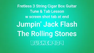 Jumpin' Jack Flash - Rolling Stones  (No Chat Tune & Tab)  Fretless cigar box guitar lesson w Tab