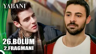 YABANİ 26.BÖLÜM 2. FRAGMANI