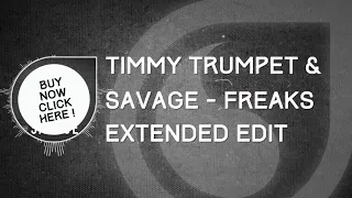 42 Timmy Trumpet & Savage   Freaks Extended Edit