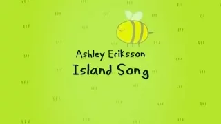 Ashley Eriksson - Island Song LYRICS || (Unofficial) Extended Vers