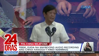 PBBM, sinabing may mga hakbang na gagawin sa utos ng China na arestuhin ang... | 24 Oras Weekend