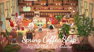 ☕️ Jazz Lofi Chill • Spring Coffee Shop 🎧 | Quiet Cafe Ambience [1 hour]