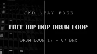 FREE HIP HOP DRUM LOOP - 87 BPM - loop 17