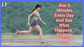 9 Things That Happen To Your Body When You Run 5 Minutes Every Day