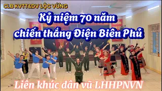 CLB Lộc Vừng tưng bừng kỷ niệm 70 năm chiến thắng Điện Biên phủ/ Liên khúc dvtt #hlhpn #dânvũ