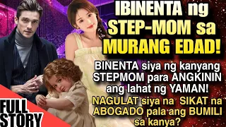 IBINENTA NG STEP-MOM SA MURANG EDAD!  LAKING GULAT NIYA NA SIKAT NA ABOGADO PALA ANG BUMILI SA KANYA