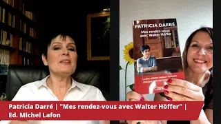 Patricia Darré | "Mes rendez-vous avec Walter Höffer" | Ed. Michel Laffont