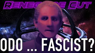 Was Odo a Fascist Collaborator?  - Star Trek | Renegade Cut