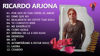 Ricardo Arjona - Mix De Sus Mejores Exitos Romantico - Mix Ricardo Arjona 2024