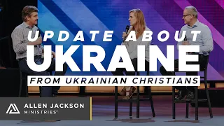 Update About Ukraine  | Allen Jackson Ministries Podcast