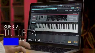 Tutorials | SQ80 V - Overview