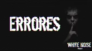 Errores | Creepypasta | WNP