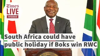 Ramaphosa says he will consider granting a public holiday if Springboks win the world cup!