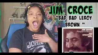 OMG! Jim Croce - Bad Bad Leroy Brown REACTION